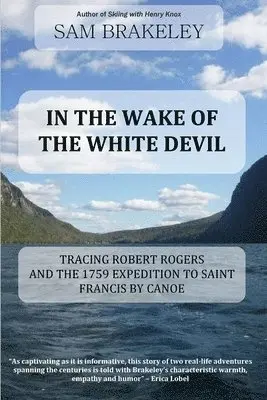 Sam Brakeley - In the Wake of the White Devil, Häftad. Tillgänglighet: Lägg i varukorg