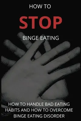 Martin G - How To Stop Binge Eating, Häftad. Tillgänglighet: Lägg i varukorg