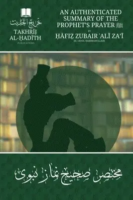 Authenticated Summary of the Prophet's Prayer صلى الله عليه وسلم