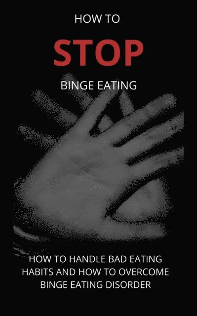 Martin G - How To Stop Binge Eating, E-bok. Tillgänglighet: Lägg i varukorg