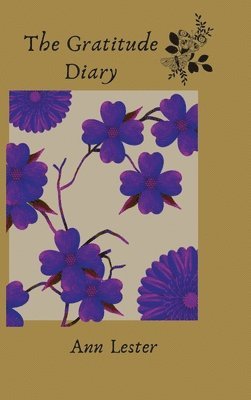 Ann Lester - Gratitude Diary, Inbunden. Tillgänglighet: Lägg i varukorg