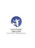 SoCal Squash 1989 to 1999