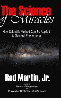 Rod Martin Jr - Science of Miracles, Inbunden. Tillgänglighet: Lägg i varukorg