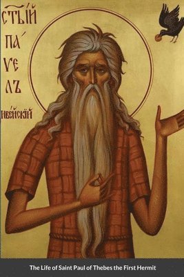 Saint Jerome, Nun Christina, Anna Skoubourdis - Life of Saint Paul of Thebes the First Hermit, Häftad