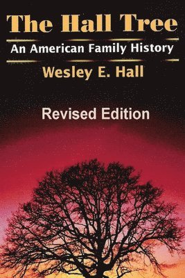 Wesley E Hall - Hall Tree, Häftad