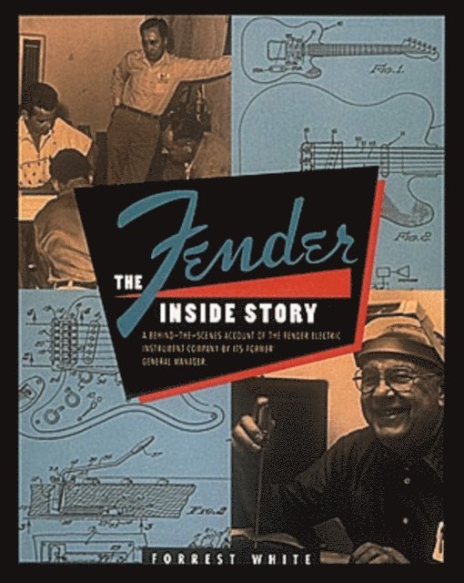 Forrest White - Fender: The Inside Story, E-bok. Tillgänglighet: Lägg i varukorg