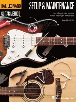 Chad Johnson - Hal Leonard Guitar Method - Setup & Maintenance. Tillgänglighet: Lägg i varukorg