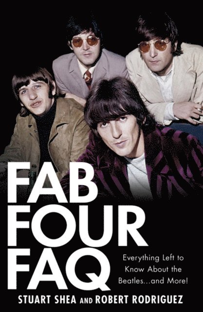 Stuart Shea - Fab Four FAQ, E-bok