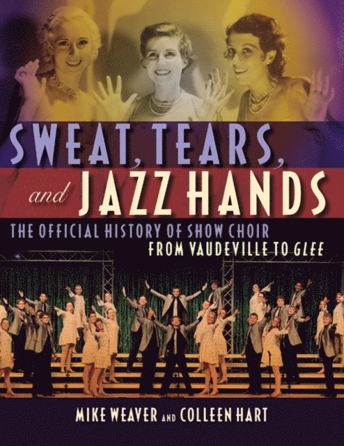 Mike Weaver - Sweat, Tears and Jazz Hands, E-bok. Tillgänglighet: Lägg i varukorg