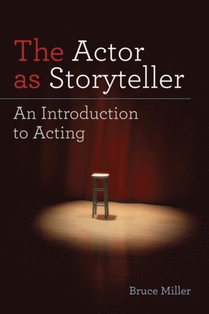 Bruce Miller - Actor as Storyteller, E-bok