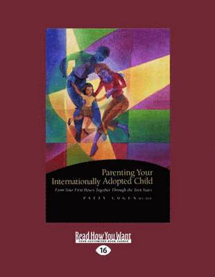 Patty Cogen - Parenting Your Internationally Adopted Child, Häftad