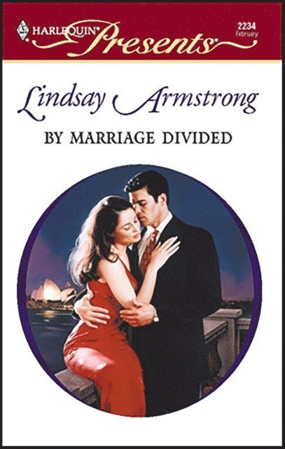 Lindsay Armstrong - By Marriage Divided, E-bok