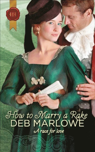 Deb Marlowe - How to Marry a Rake, E-bok