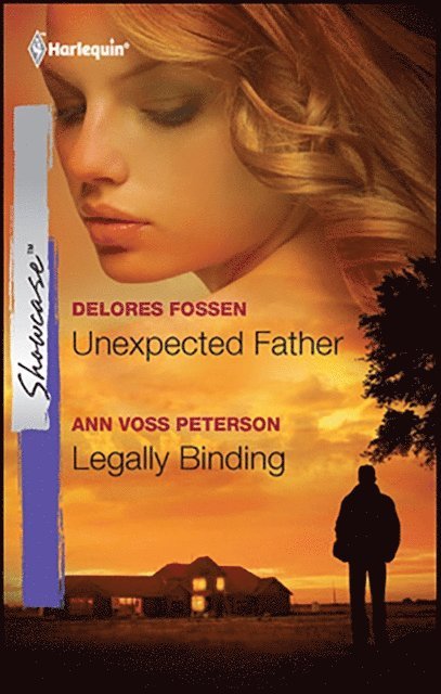 Ann Voss Peterson, Delores Fossen - Unexpected Father and Legally Binding, E-bok