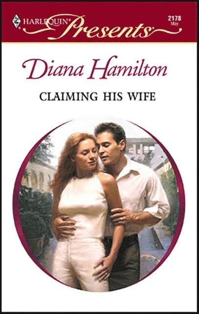 Diana Hamilton - Claiming His Wife, E-bok