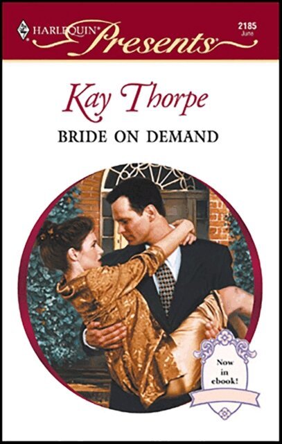 Kay Thorpe - Bride on Demand, E-bok