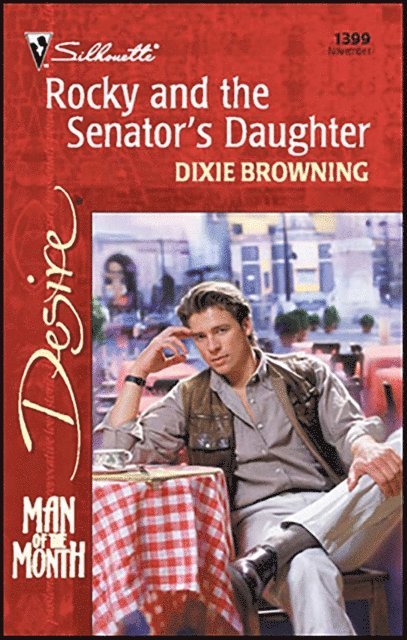 Dixie Browning - Rocky and the Senator's Daughter, E-bok