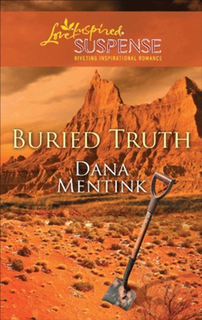 Dana Mentink - Buried Truth, E-bok