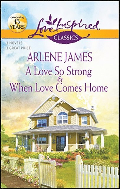 Love So Strong & When Love Comes Home