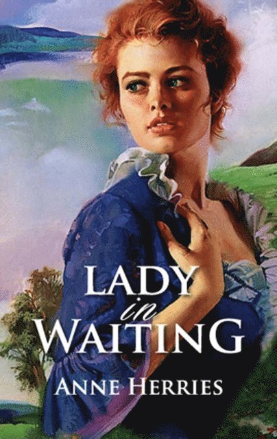Anne Herries - Lady in Waiting, E-bok