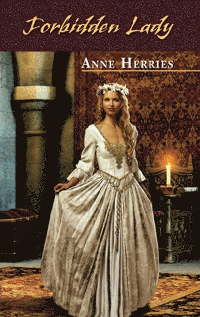 Anne Herries - Forbidden Lady, E-bok
