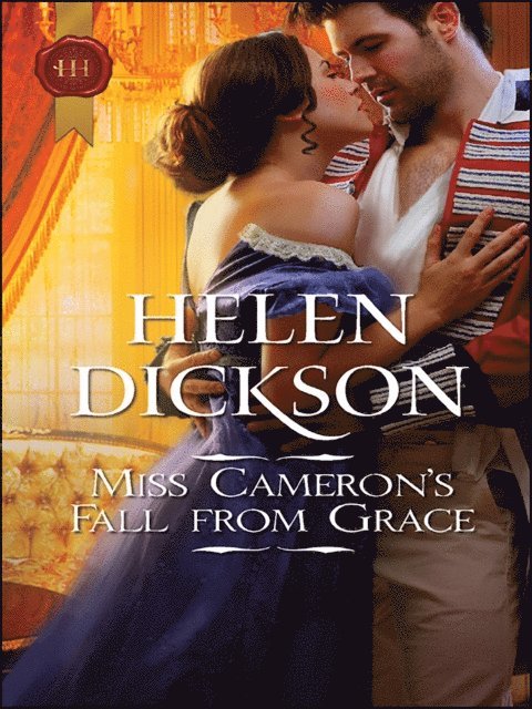 Helen Dickson - Miss Cameron's Fall from Grace, E-bok