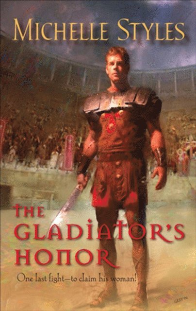Michelle Styles - Gladiator's Honor, E-bok