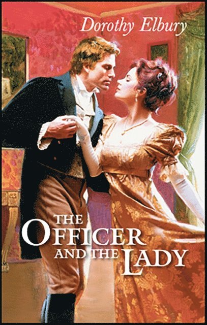 Dorothy Elbury - Officer and the Lady, E-bok