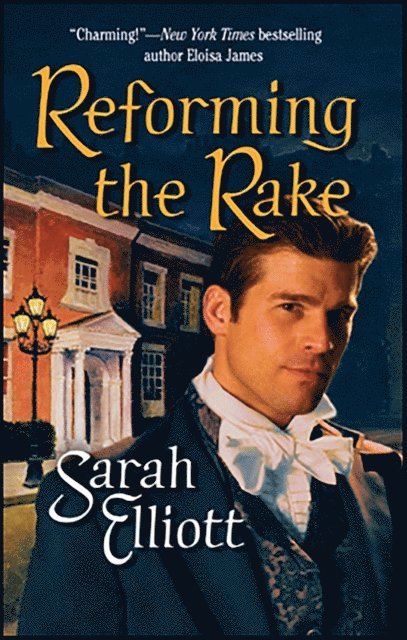 Sarah Elliott - Reforming the Rake, E-bok
