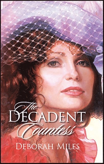 Deborah Miles - Decadent Countess, E-bok