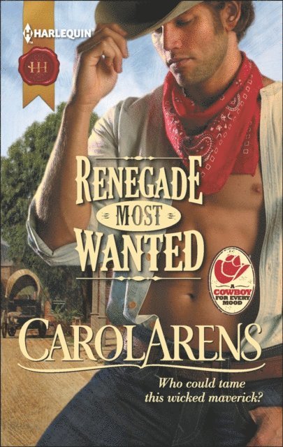 Carol Arens - Renegade Most Wanted, E-bok