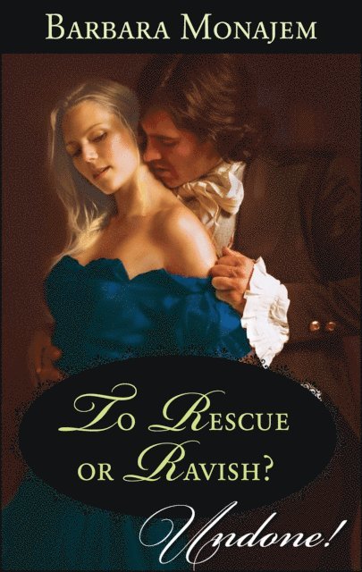 Barbara Monajem - To Rescue or Ravish?, E-bok