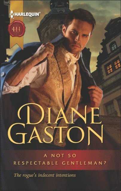 Diane Gaston - Not So Respectable Gentleman?, E-bok