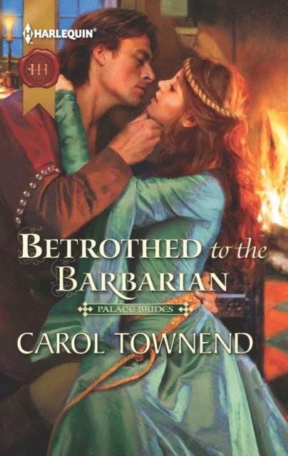 Carol Townend - Betrothed to the Barbarian, E-bok