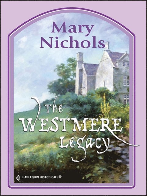 Mary Nichols - Westmere Legacy, E-bok