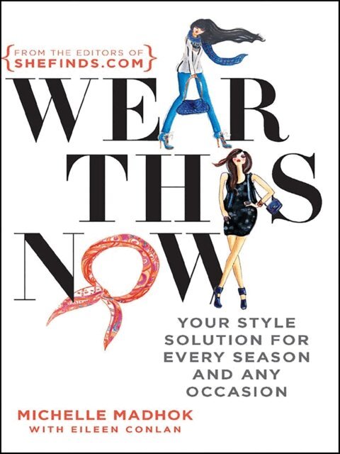 Eileen Conlan, Michelle Madhok - Wear This Now, E-bok. Tillgänglighet: Lägg i varukorg