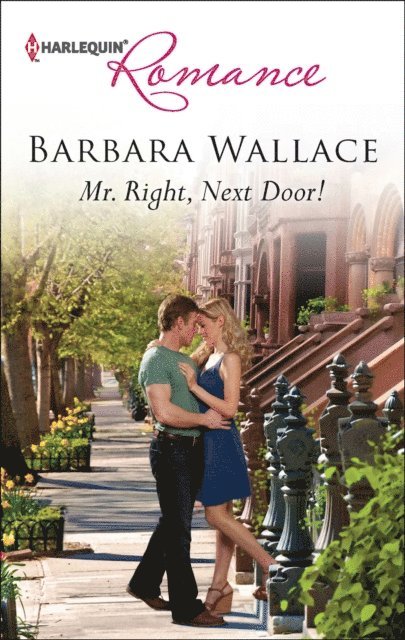 Barbara Wallace - Mr. Right, Next Door!, E-bok