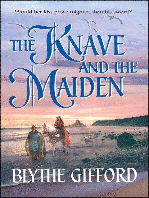 Blythe Gifford - Knave and the Maiden, E-bok