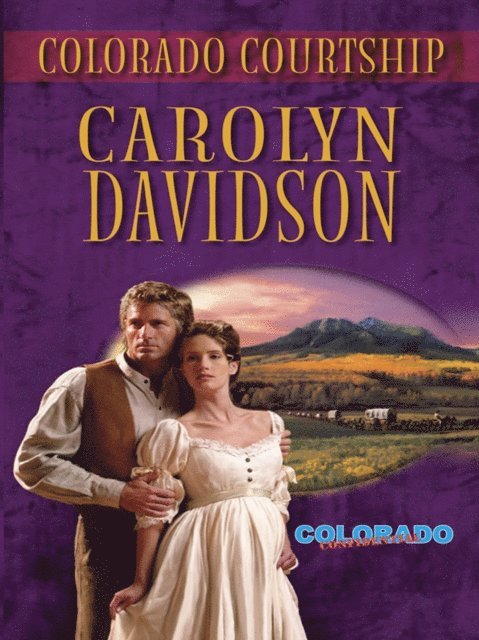 Carolyn Davidson - Colorado Courtship, E-bok