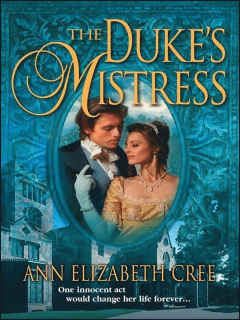 Ann Elizabeth Cree - Duke's Mistress, E-bok