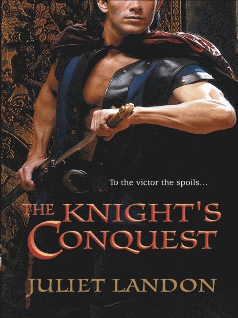 Juliet Landon - Knight's Conquest, E-bok