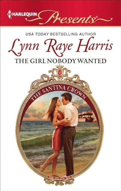Lynn Raye Harris - Girl Nobody Wanted, E-bok