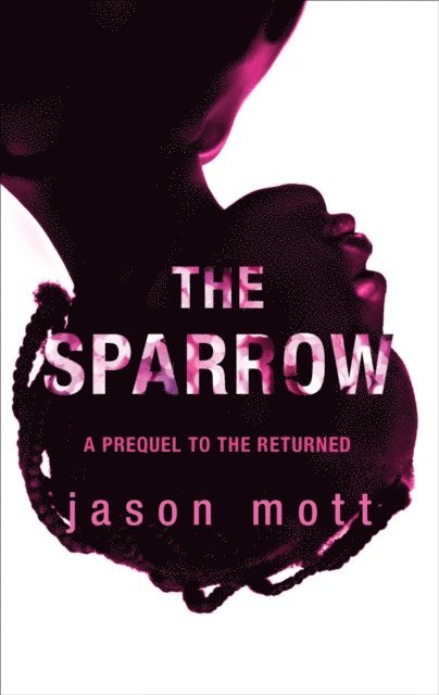 Jason Mott - Sparrow, E-bok