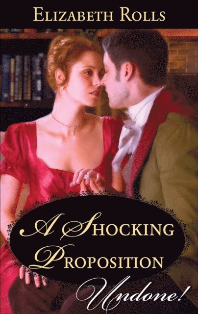 Elizabeth Rolls - Shocking Proposition, E-bok