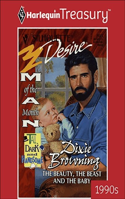Dixie Browning - Beauty, the Beast and the Baby, E-bok