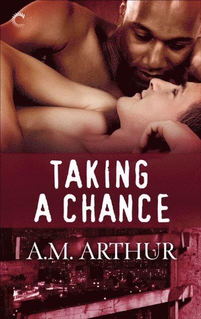 A.M. Arthur - Taking a Chance, E-bok