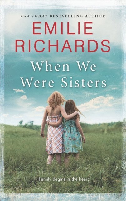 Emilie Richards - When We Were Sisters, E-bok