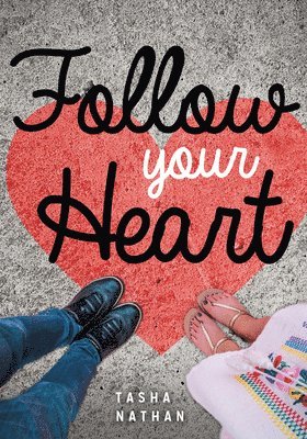 Tasha Nathan - Follow Your Heart, Häftad