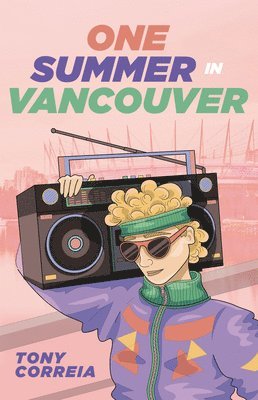 Tony Correia - One Summer in Vancouver, Häftad