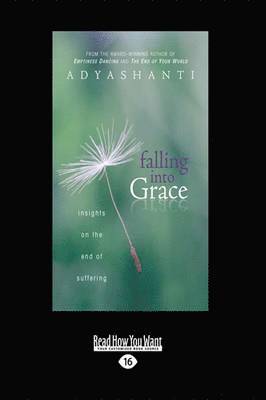 Falling into Grace av Adyashanti